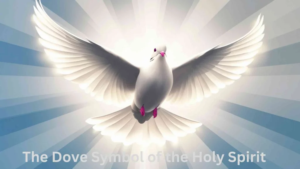 The Dove  Symbol of the Holy Spirit