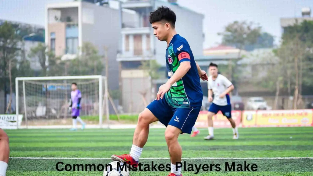 Common Mistakes Players Make