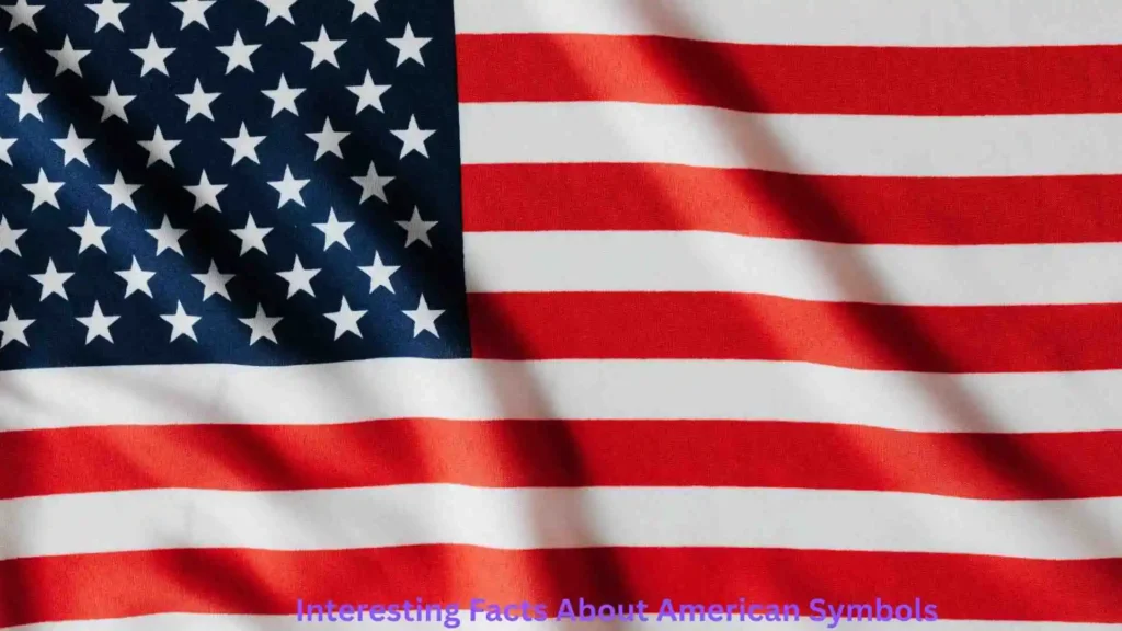 Interesting Facts About American Symbols