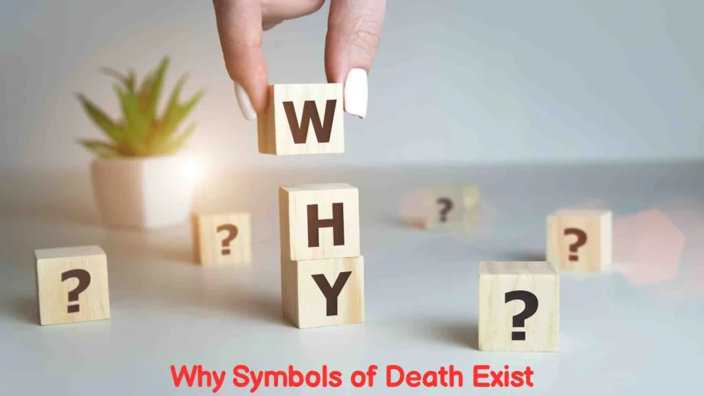 Why Symbols of Death Exist