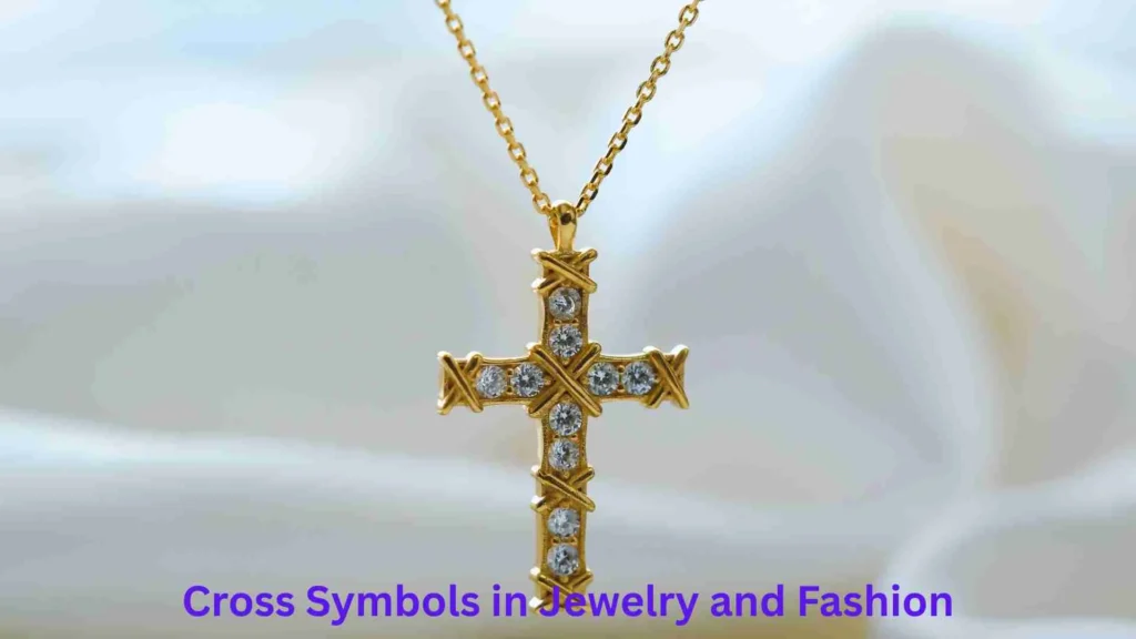 Cross Symbols in Jewelry and Fashion