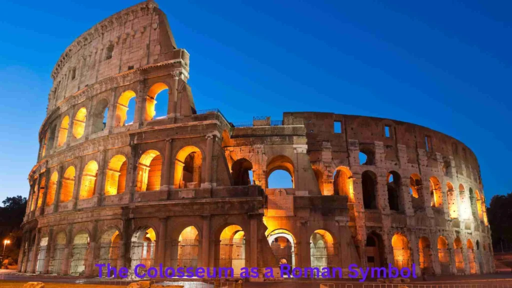 The Colosseum as a Roman Symbol