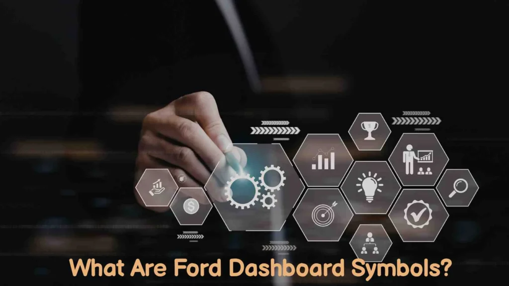 What Are Ford Dashboard Symbols?