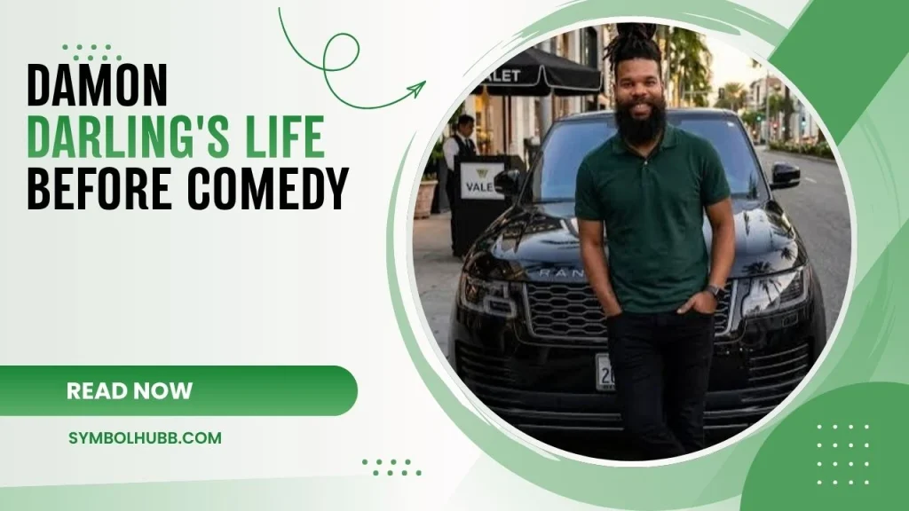 Damon Darling's Life Before Comedy