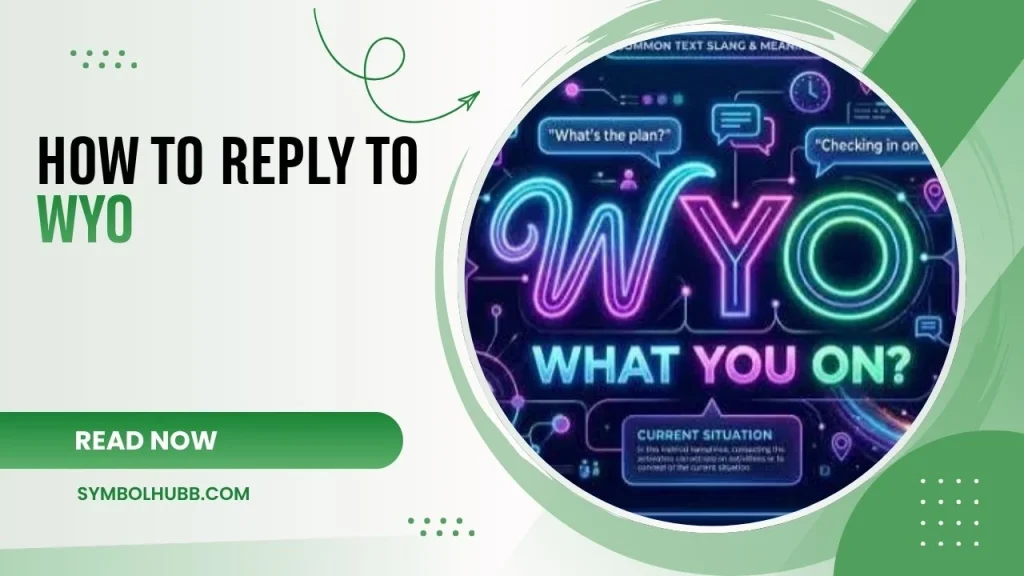 How to Reply to WYO
