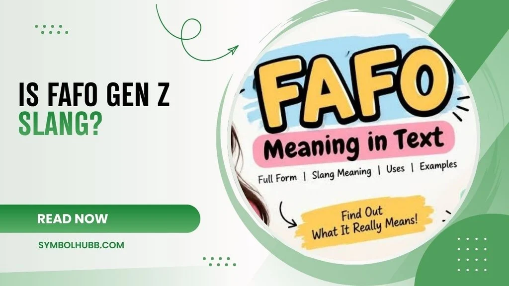 Is FAFO Gen Z Slang?