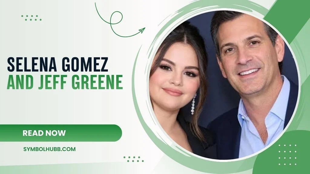 Did Selena Gomez and Jeff Greene Ever Date?