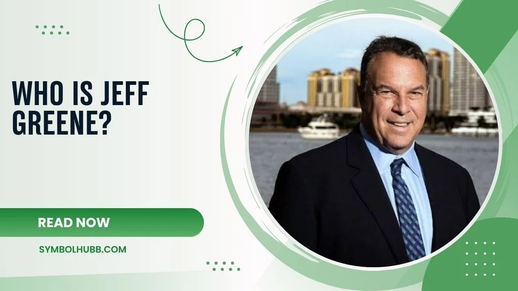 Who Is Jeff Greene?